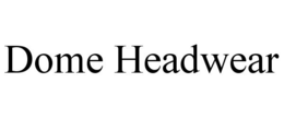 DOME HEADWEAR trademark