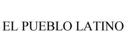EL PUEBLO LATINO trademark