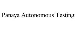 PANAYA AUTONOMOUS TESTING trademark