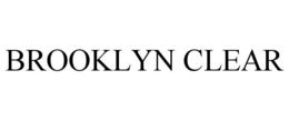 BROOKLYN CLEAR trademark