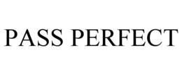 PASS PERFECT trademark