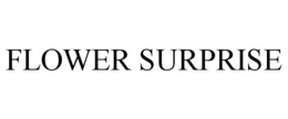 FLOWER SURPRISE trademark