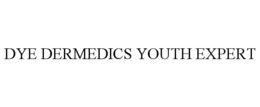 DYE DERMEDICS YOUTH EXPERT trademark
