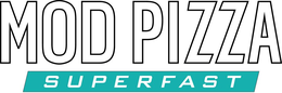 MOD PIZZA SUPERFAST trademark