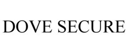 DOVE SECURE trademark