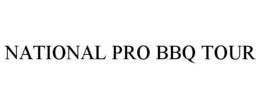 NATIONAL PRO BBQ TOUR trademark