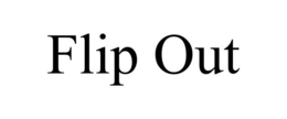 FLIP OUT trademark