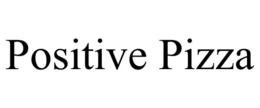 POSITIVE PIZZA trademark