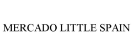 MERCADO LITTLE SPAIN trademark