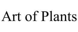 ART OF PLANTS trademark