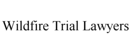 WILDFIRE TRIAL LAWYERS trademark