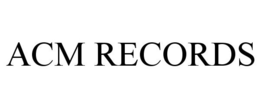 ACM RECORDS trademark