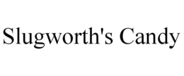 SLUGWORTH'S CANDY trademark