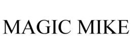 MAGIC MIKE trademark