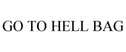 GO TO HELL BAG trademark