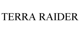 TERRA RAIDER trademark