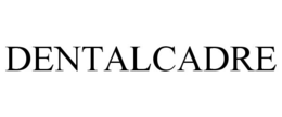 DENTALCADRE trademark