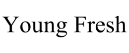 YOUNG FRESH trademark