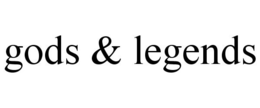 GODS & LEGENDS trademark