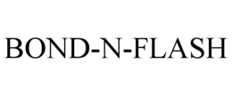 BOND-N-FLASH trademark