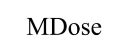 MDOSE trademark