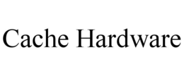 CACHE HARDWARE trademark