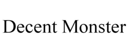 DECENT MONSTER trademark
