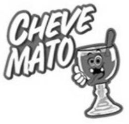 CHEVE MATO trademark