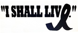"I SHALL LIVE." trademark