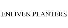 ENLIVEN PLANTERS trademark