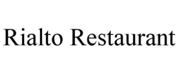 RIALTO RESTAURANT trademark