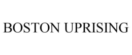 BOSTON UPRISING trademark