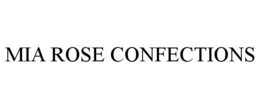 MIA ROSE CONFECTIONS trademark