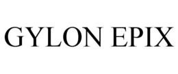 GYLON EPIX trademark