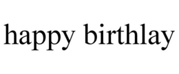 HAPPY BIRTHLAY trademark