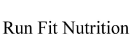RUN FIT NUTRITION trademark