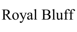 ROYAL BLUFF trademark