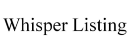 WHISPER LISTING trademark