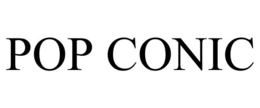 POP CONIC trademark