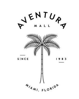 AVENTURA MALL SINCE 1983 MIAMI, FLORIDA trademark