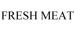 FRESH MEAT trademark