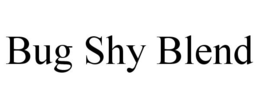 BUG SHY BLEND trademark