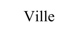 VILLE trademark