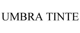 UMBRA TINTE trademark