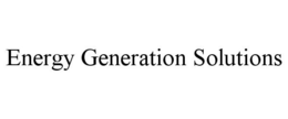 ENERGY GENERATION SOLUTIONS trademark