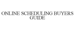 ONLINE SCHEDULING BUYERS GUIDE trademark