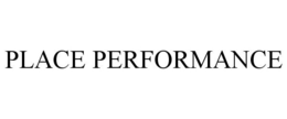 PLACE PERFORMANCE trademark