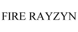 FIRE RAYZYN trademark
