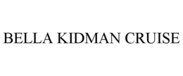 BELLA KIDMAN CRUISE trademark