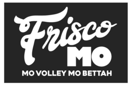 FRISCO MO MO VOLLEY MO BETTAH trademark